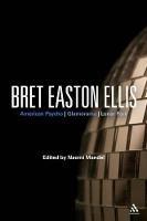 Bret Easton Ellis: American Psycho, Glamorama, Lunar Park - cover