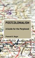 Postcolonialism: A Guide for the Perplexed - Pramod K. Nayar - cover