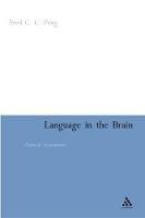 Language in the Brain: Critical Assessments - Fred C.C. Peng - cover