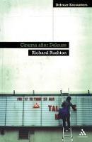 Cinema After Deleuze - Richard Rushton - cover