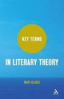 Key Terms in Literary Theory - Mary Klages - cover