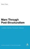Marx Through Post-Structuralism: Lyotard, Derrida, Foucault, Deleuze - Simon Choat - cover