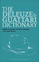 The Deleuze and Guattari Dictionary - Eugene B. Young - cover