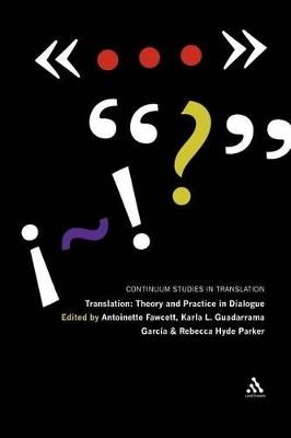 Translation: Theory and Practice in Dialogue - Antoinette Fawcett - cover