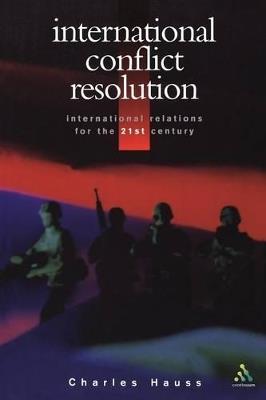 International Conflict Resolution - Charles Hauss - cover