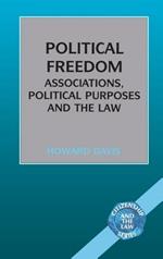 Political Freedom: Association, Political Purposes and the Law