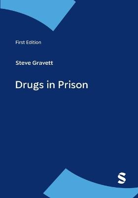 Drugs in Prison - Steve Gravett - cover