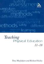 Teaching Physical Education 11-18: Perspectives and Challenges