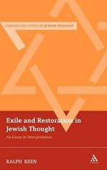 Exile and Restoration in Jewish Thought: An Essay In Interpretation