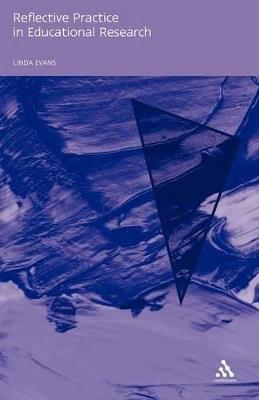 Reflective Practice in Educational Research - Linda Evans - cover