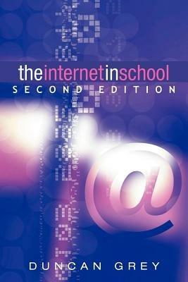 The Internet in School: Second Edition - Duncan Grey - cover