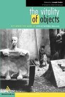 The Vitality of Objects: Exploring the Work of Christopher Bollas - cover