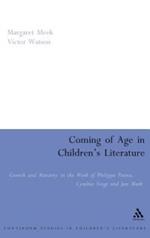 Coming of Age in Children's Literature: Growth and Maturity in the Work of Phillippa Pearce, Cynthia Voigt and Jan Mark