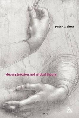 Deconstruction and Critical Theory - Peter V. Zima - cover