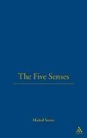 The Five Senses: A Philosophy of Mingled Bodies - Michel Serres - cover
