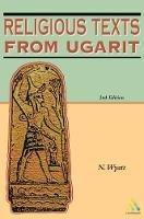 Religious Texts from Ugarit: 2nd Edition - Nicolas Wyatt - cover