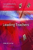 Leading Teachers - Helen M. Gunter - cover