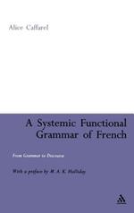 A Systemic Functional Grammar of French: From Grammar to Discourse