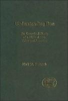 Understanding Dan: An Exegetical Study of a Biblical City, Tribe and Ancestor - Mark Walter Bartusch - cover