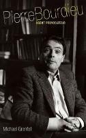 Pierre Bourdieu: Agent Provocateur