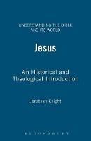 Jesus: An Historical and Theological Introduction - Jonathan Knight - cover