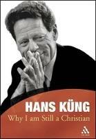 Why I am Still a Christian - Hans Küng - cover