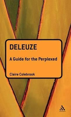 Deleuze: A Guide for the Perplexed - Claire Colebrook - cover