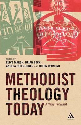 Methodist Theology Today - Clive Marsh - cover
