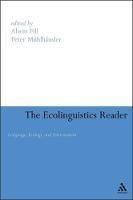 Ecolinguistics Reader: Language, Ecology and Environment - Alwin Fill,Peter Muhlhausler - cover