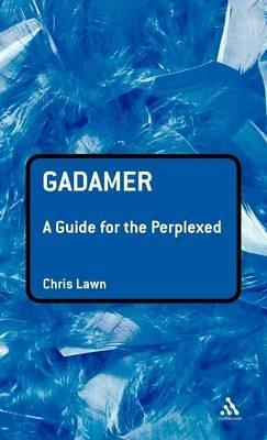 Gadamer: A Guide for the Perplexed - Chris Lawn - cover