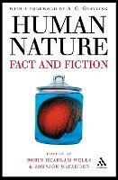 Human Nature: Fact and Fiction: Literature, Science and Human Nature - Robin Headlam Wells,Johnjoe McFadden - cover