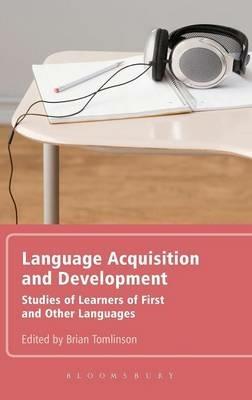 Language Acquisition and Development: Studies of Learners of First and Other Languages - Brian Tomlinson - cover