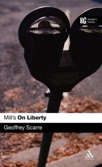 Mill's 'On Liberty': A Reader's Guide - Geoffrey Scarre - cover