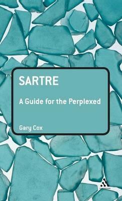 Sartre: A Guide for the Perplexed - Gary Cox - cover