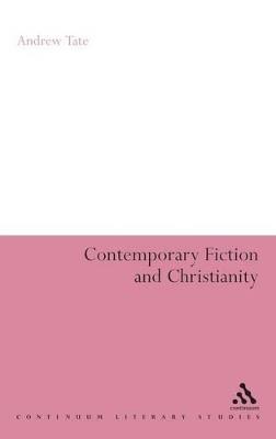 Contemporary Fiction and Christianity - Andrew Tate - cover