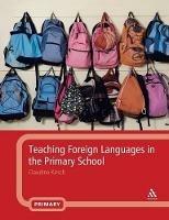 Teaching Foreign Languages in the Primary School - Claudine Kirsch - cover