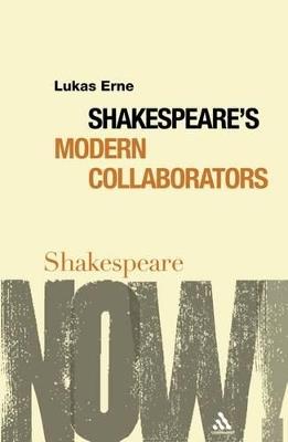 Shakespeare's Modern Collaborators - Lukas Erne - cover