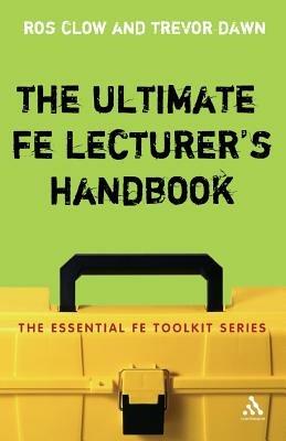 Ultimate FE Lecturer's Handbook - Ros Clow,Trevor Dawn - cover