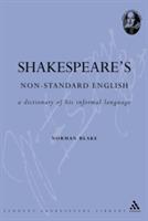 Shakespeare's Non-Standard English: A Dictionary of his Informal Language - Norman Blake - cover