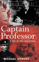 Captain Professor: A Life in War and Peace