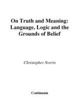 On Truth and Meaning: Language, Logic and the Grounds of Belief - Christopher Norris - cover