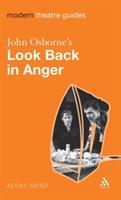 John Osborne's Look Back in Anger - Aleks Sierz - cover