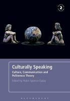 Culturally Speaking Second Edition: Culture, Communication and Politeness Theory - cover