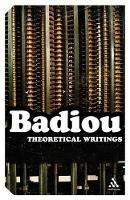 Theoretical Writings - Alain Badiou - cover