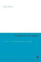 Wittgenstein and Gadamer: Towards a Post-Analytic Philosophy of Language - Chris Lawn - cover
