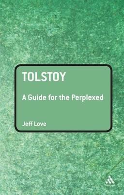 Tolstoy: A Guide for the Perplexed - Jeff Love - cover