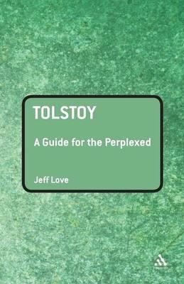 Tolstoy: A Guide for the Perplexed - Jeff Love - cover