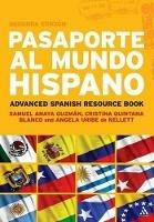 Pasaporte al Mundo Hispano: Segunda Edición: Advanced Spanish Resource Book - Samuel Anaya Guzman,John England,Nuria Gonzalez Oliver - cover