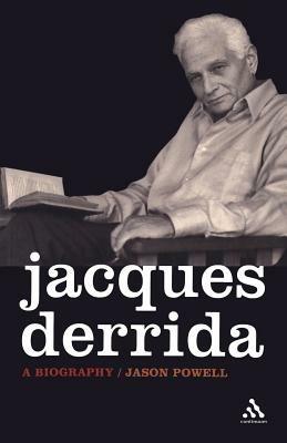 Jacques Derrida: A Biography - Jason Powell - cover