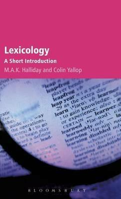 Lexicology: A Short Introduction - M.A.K. Halliday,Colin Yallop - cover